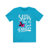 Good Shoes Good Places Tee Style1 (Font White) - Accessories for shoes