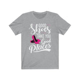 Good Shoes Good Places Tee Style1 (Font White) - Accessories for shoes